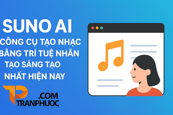 Suno AI – Công cụ Tạo Nhạc Bằng Trí Tuệ Nhân Tạo Sáng Tạo Nhất Hiện Nay